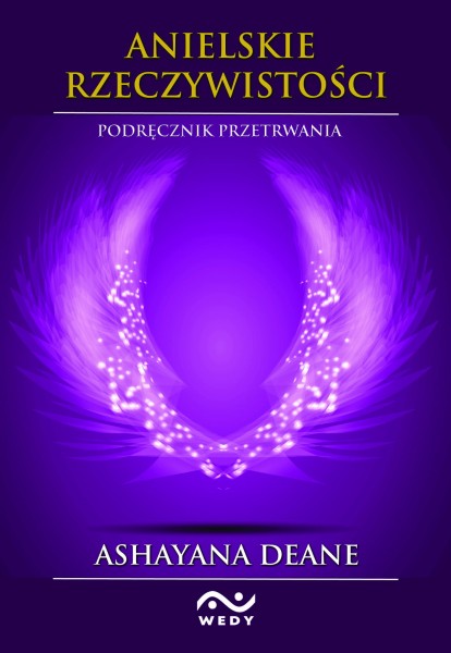 Anielskie rzeczywistości Ashayana Deane